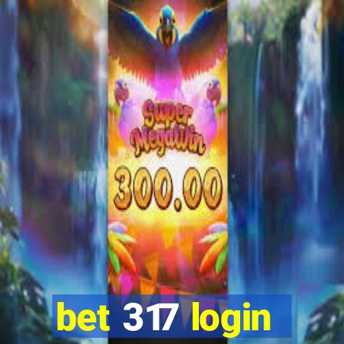 bet 317 login